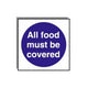 Food Hygiene Sign All Food Must Be Covered 10cm x 10cm