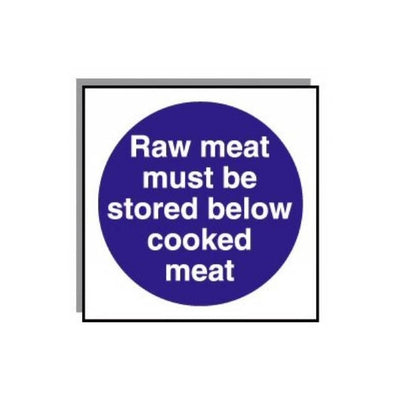 Food Hygiene Sign Raw Meat Must Be Stored Below Cooked Meat 10cm x 10cm S/A